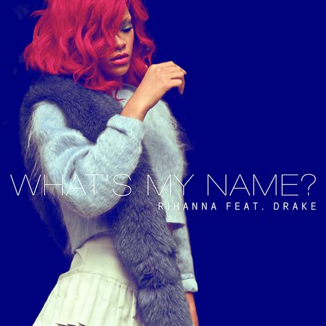 Rihanna - What's My Name? (feat. Drake) by other-covers Rihanna Edits, Found Photos, Only Girl, Rihanna, My Name, Art Direction, Drake, Fur Coat, Deviantart