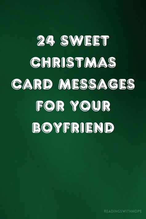 Make your boyfriend smile with 24 sweet Christmas card messages that express love and affection. These heartfelt messages are perfect for celebrating your relationship. Message Card For Boyfriend, Things To Write In Cards Boyfriend, Christmas Gift Card For Boyfriend, Cute Christmas Notes For Boyfriend, Cute Christmas Letters For Boyfriend, Love Card For Boyfriend, Homemade Christmas Cards For Boyfriend, Christmas Cards Handmade For Boyfriend, Merry Christmas Message To Boyfriend