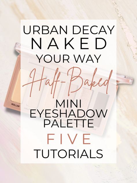 Urban Decay Half Baked Mini Eyeshadow Palette + 5 Tutorials — Beautiful Makeup Search Urban Decay Half Baked Eyeshadow Tutorial, Urban Decay Half Baked Eyeshadow, Best Waterproof Makeup, Winter Moisturizer, Mini Eyeshadow Palette, Serum For Dry Skin, Baked Eyeshadow, Beauty Finds, Perfect Complexion