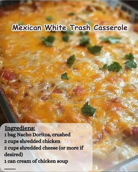 White Trash Casserole, Mexican White Trash Recipe, Trash Casserole, Nacho Doritos, White Trash Recipe, Chocolate Syrup Recipes, 2024 Meals, Carb Friendly Recipes, Dorito Casserole