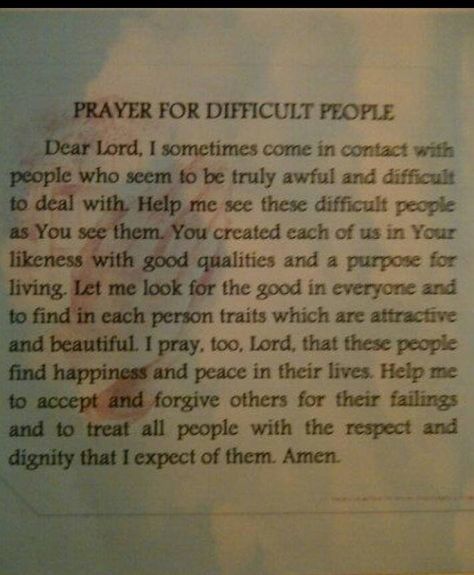 Prayer for difficult people. I definitely need to remember this... Prayers For Dealing With Difficult People, Prayers For Difficult People, Prayers For Dealing With Toxic People, Prayer For People Against You, Prayer For Work, Rude People, Prayer Partner, Dealing With Difficult People, Difficult People