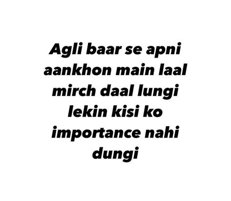 Savage Shayari, New Year Shayari, Funny Words To Say, Desi Quotes, Clever Captions For Instagram, Exam Quotes Funny, Cheesy Quotes, Weird Quotes Funny, Really Deep Quotes