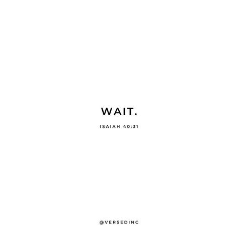 They That Wait Upon The Lord Shall Renew, The Wait Will Be Worth It, It Will Be Worth It, Wait Upon The Lord, Yes And Amen, Wings Like Eagles, Isaiah 40 31, Art House, Worth The Wait