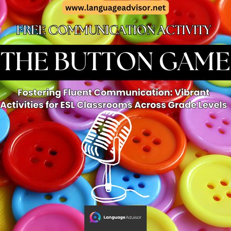 THE BUTTON GAME - Communication Activity. Fostering Fluent Communication: Vibrant Activities for ESL Classrooms Across Grade Levels Communication Group Activities, Effective Communication Activities, Communication Games For Adults, Communication Activities For Teens, Communication Games For Kids, Communication Activities For Adults, Non Verbal Communication Activities, Communication Activities For Kids, Communication And Language Activities