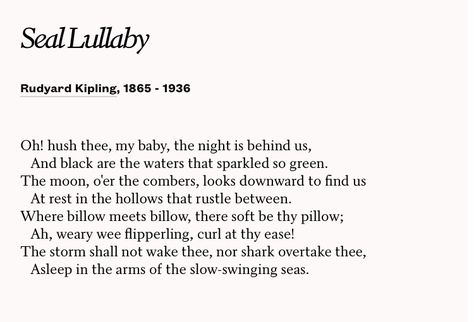 Seal Lullaby Rudyard Kipling On the beach at Quiberon Lullaby Poem, Lit Quotes, Lullaby Songs, Childrens Poetry, Bird Tattoos, Light Quotes, Language Quotes, Rudyard Kipling, Music Tattoos