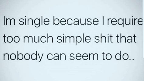 Im single because... Im Not Dating Quotes, Being The Only Single Friend Quotes, Why Im Single Quotes Funny, Single Friends Quotes Funny, Im Single Because Quotes, Single Not Available Quotes, I’m Single Because Quotes, I'm Single Quotes, Single Because Quotes