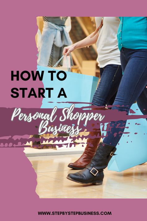 Complete step-by-step guide to starting a personal shopper business including costs, profit potential, registering your business and hiring staff. #personalshopperbusiness Personal Shopper Business, Business Planner, Services Business, Personal Shopper, Personal Shopping, Business Names, Business Ideas, Step Guide, To Start