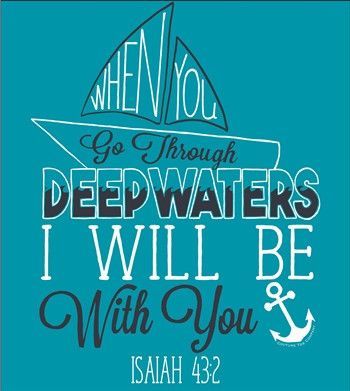 Southern Couture Deep Waters Christian Anchor Sail Boat God Isaiah ... Anchor Bible Verses, Anchor Quotes, Tattoo Christian, Isaiah 43, Life Quotes Love, Vacation Bible School, Bible Art Journaling, Sail Boat, Sassy Quotes