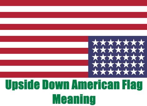 Upside+Down+American+Flag+Meaning:+7+Things+You+Didn’t+Know Upside Down Flag, Upside Down American Flag, American Flag Meaning, Usa Flag Upside Down, Waving American Flag, Red American Style T-shirt With American Flag, Flag Code, Peaceful Protest, American Flag Art