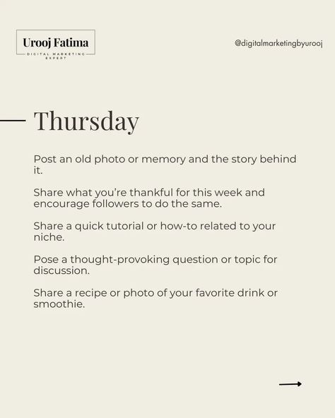 Check out these creative ideas for each day of the week to keep your content fresh and engaging. Monday: Start your week with motivation and behind-the-scenes glimpses. Tuesday: Share tips, transformations, and trivia. Wednesday: Focus on wellness, wisdom, and wanderlust. Thursday: Throwback memories, tutorials, and thankfulness. Friday: Fun facts, favorites, and feel-good moments. Saturday: Self-care, shoutouts, and skills. ✨ Your turn! ✨ Try these ideas and let me know how they work for ... Thursday Themes, Friday Fun, Throwback Thursday, Online Presence, Thought Provoking, Trivia, Creative Ideas, Self Care, Behind The Scenes