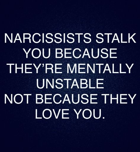 Narcissists And Stalking, Narcissism Quotes, Narcissism Relationships, Narcissistic People, Narcissistic Mother, Narcissistic Behavior, The Perfect Guy, Toxic People, Mental And Emotional Health