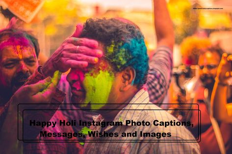 100+ Happy Holi Instagram Photo Captions, Messages, Wishes and Images Captions For Holi Pictures, Indian Festival Captions For Instagram, Holi Captions For Instagram, Happy Holi Message, Holi Pictures, Photo Captions, Captions For Instagram Posts, Happy Holi Wishes, Holi Photo