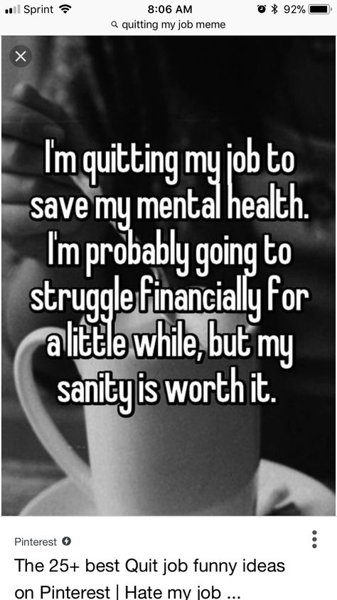 Sanity Quotes, Quitting My Job, Quitting Quotes, No More Drama, Job Quotes, My Mental Health, Overcoming Adversity, Work Quotes, E Card