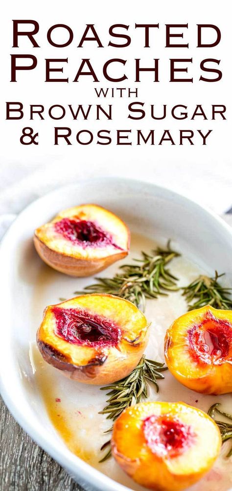 Roasted Peaches with Brown Sugar and Rosemary Beautiful Meals, Roasted Peaches, Baked Peaches, Sprouts Recipes, Fruit Recipes Healthy, Baked Peach, Grilled Fruit, Bakery Ideas, Baked Fruit