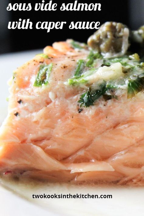 The extra time this sous vide salmon recipe takes to cook is worth it.  It's guaranteed cooked-to-perfection with a lemony-tangy caper sauce to top it off.#bestsousviderecipes #sousvidesalmon Salmon With Capers Recipe, Sous Vide Salmon Recipes, Sous Vide Salmon, Capers Recipe, Salmon With Lemon, Lemon Caper Sauce, Caper Sauce, Lemon Salmon, Sous Vide Recipes