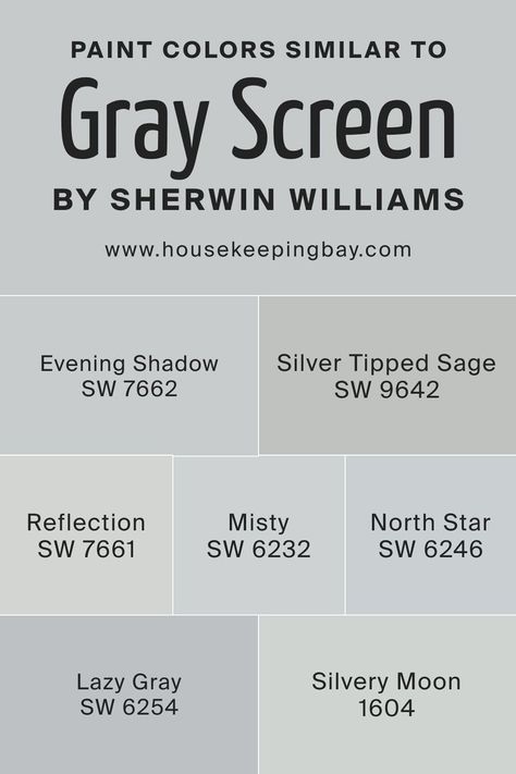 Colors Similar to Gray Screen SW 7071 by Sherwin-Williams Gray Screen Sherwin Williams, Sw Gray Screen, Lazy Gray Sherwin Williams, Grandpa House, Sherman Williams Paint, Sage Paint Color, Grey Paint Living Room, Sherwin Williams Color Schemes, Gray Screen