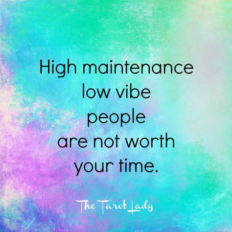 High Maintenance, Low Vibe people are not worth your time. #inspiration #wisdom Vibing High Quotes, Low Energy People Quotes, High Vibes Quotes, High Standards Low Expectations, Being High Maintenance Quotes, Vibrate So High That Toxic People, High Maintenance To Be Low Maintenance Routine, High Quotes, Notes Life