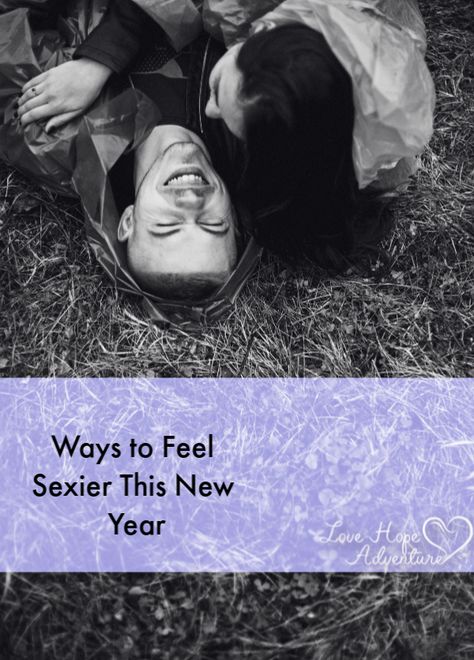 Ways to Feel Sexier This New Year | Love Hope Adventure New Year Love, How To Look Attractive, Love Your Body, Comedy Jokes, Feeling Excited, Mind Up, Mood Boosters, Feelings And Emotions, Get Excited