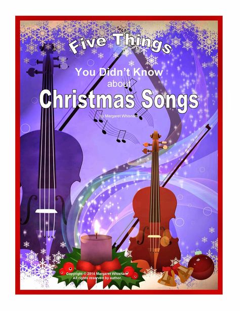 Free Informational Text from "Five Things You Didn't Know about Christmas Songs."