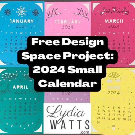 FREE Design Space Project: Small 2024 Calendar (Cricut Joy Compatible) • Lydia Watts Calendar Cricut, Space Calendar, Small Calendar, Floral Calendar, Space Project, Cricut Access, Scrap Busters, Space Projects, Cricut Explore Air 2