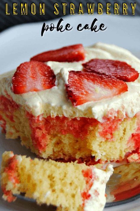 Your friends and family will rave about this Lemon Strawberry Poke Cake! A lemon cake gets drenched in strawberry Jello, topped with a fluffy lemon topping and covered in fresh sliced strawberries! Lime Dump Cake, Best Lemon Cake Recipe, Strawberry Poke Cake, Strawberry Lemon Cake, Poke Cake Lemon, Tart Flavors, Strawberry Poke Cakes, Cake Mix Ingredients, Lemon Cake Mixes