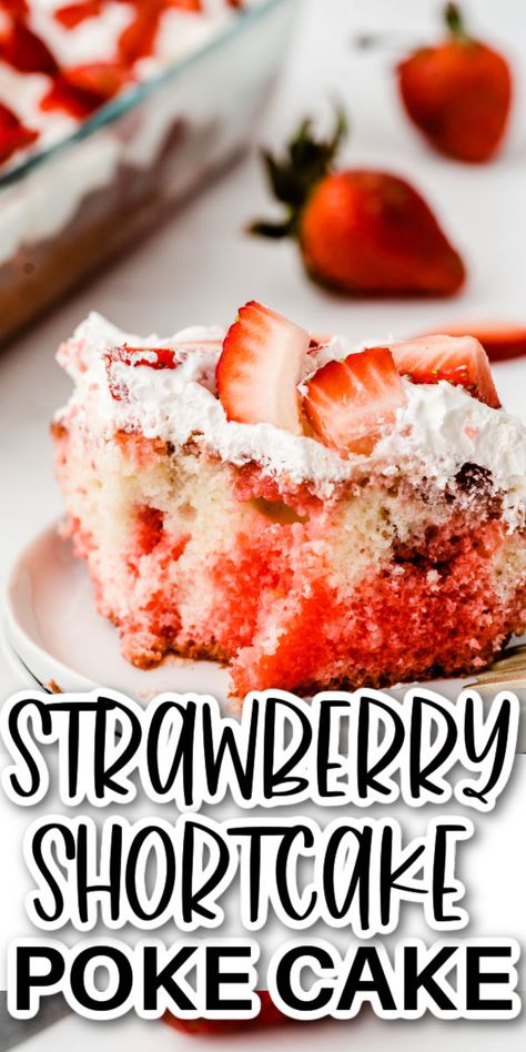 Poke Cake With Jello, Strawberry Shortcake Poke Cake, Strawberry Jello Poke Cake, Cake With Jello, Jello Poke Cake, Strawberry Poke Cake, Strawberry Poke Cakes, Strawberry Shortcake Cake, Strawberry Dessert Recipes