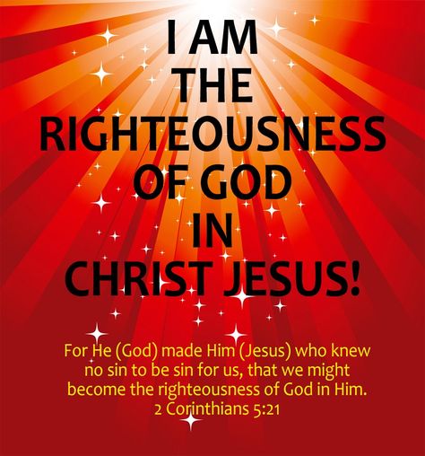 I am NOT a sinner saved by grace.  I am The Righteousness of God in Christ Jesus!!  It's important that you know who you are IN CHRIST! Sinner Saved By Grace, Righteousness Of God, Bible Quotes Images, Spiritual Encouragement, God The Father, Jesus Is Lord, Lord Jesus Christ, Scripture Verses, Bible Verses Quotes