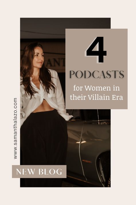 image of fair skinned woman with brown hair down wearing black high wasited pants, white buttoned shirt with mid-drift/abs showing and hans in pockets smizing. Over the photo is the title of her recent blog "4 Podcasts for Women Entering their Villain Era" in a light brown box. Entering Your Villain Era, Villain Era Aesthetic, Podcasts For Women, Women Villains, Villain Era, Be With You Movie, Note To Self Quotes, Feeling Lost, Self Help Books