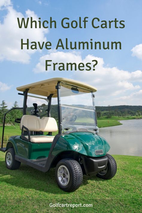 You may wonder which golf carts have aluminum frames? We give you everything to know in our complete guide. Golf Cart Paint Ideas, Golf Cart Ideas, Cart Ideas, Garage Design, Golf Cart, Golf Carts, Paint Ideas, Garage, Golf