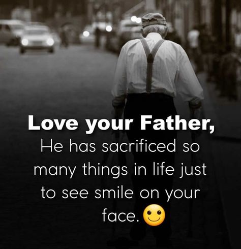 Love your father Father Daughter Love Quotes, Father Love Quotes, Love Parents Quotes, Best Dad Quotes, I Love My Parents, Father And Daughter Love, Love My Parents Quotes, Dad Love Quotes, Mom And Dad Quotes