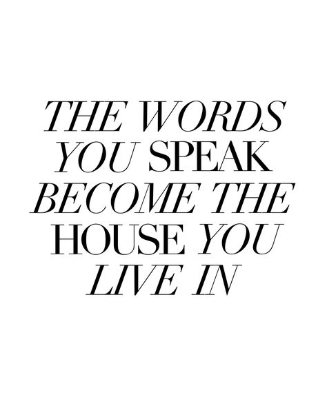 "Please note you are purchasing a DIGITAL FILE to download and print this graphic. Print says: \"the words you speak become the house you live in\" This file is oriented vertically 8x10 inches and is 330 DPI. Please message me if you need a different size or would like a specific color of font which I can customize!" The Words You Speak Become The House, Hospital Notes, Girl Affirmations, Positive Mind, Daily Inspiration Quotes, Whiteboard, Empowering Quotes, Note To Self, Pretty Words