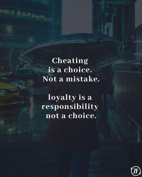 Loyalty Is A Choice Quotes, Cheating Is Not A Mistake, Quotes Of Loyalty, Cheating Is A Choice Not A Mistake, Cheat Quotes Relationships, Mistakes Quotes Relationship, Relationship Cheating Quotes, Loyalty Wallpaper, Cheating Is A Choice