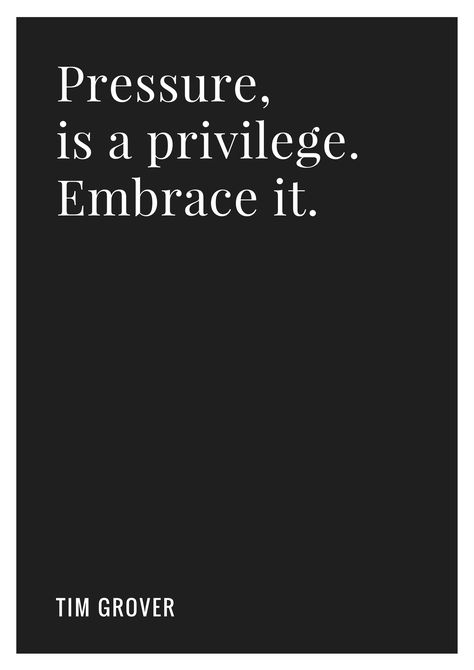 Pressure is a privilege. Embrace it. Pressure Quotes Inspiration, Pressure Is A Privilege Wallpaper, Pressure Is A Privilege Quote, Too Much Pressure Quotes, Work Pressure Quotes, Pressure Is A Privilege, Mesmerizing Quotes, Pressure Quotes, Networking Tips