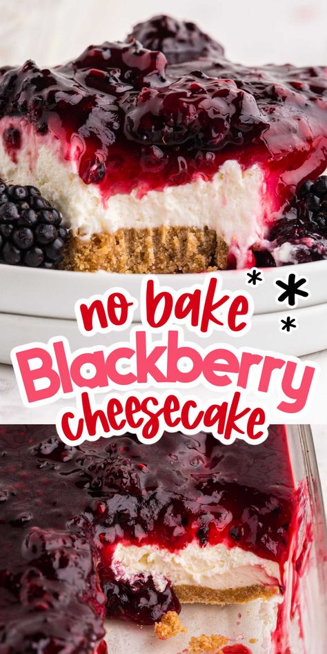 Summer Food Dessert, Blackberry Cheesecake Topping, Fruit No Bake Cheesecake, No Bake Sour Cream Cheesecake, Best Cream Cheese Desserts, Cream Cheese Berry Dessert, Desserts With Blackberries, Blackberry Pretzel Dessert, No Bake Fruit Cheesecake