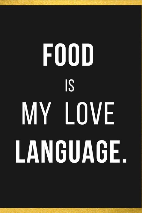 Food Meme, Language Of Love, Food Memes, My Love Language, Witty Quotes, Love Language, Delicious Meals, Love Languages, You Funny