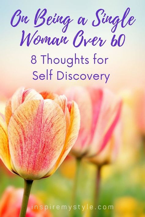 Being a single woman over 60 can be fulfilling, or lonely and empty. Discover eight thoughts to help you get on a positive track in life! #single #womenover60 #healthylifestyle #midlifeinspirations Bucket List Ideas For Women, Getting Older Quotes, 20 Years Of Marriage, 60 Year Old Woman, Single Again, Fulfilled Life, Midlife Women, Single Woman, Single And Happy