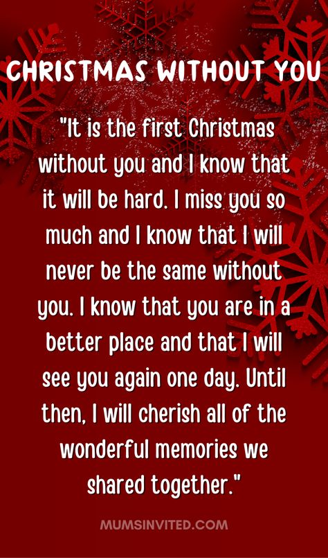 Holidays Will Never Be The Same, First New Year Without You Quotes, A Year Without You, One Year Without You, First Christmas Without A Loved One, First Christmas Without Mom, Grieve Quotes, Christmas Without A Loved One, Christmas In Heaven Quotes