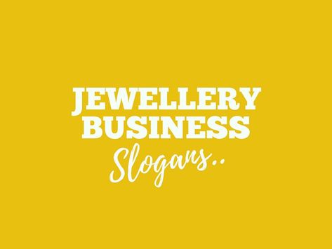 Jewelry Shop Advertising Slogans are a vital part of marketing, These are perceptions about your business and Product you want promote. Jewelry Business Names, Names For Business, Jewelry Names, Words Jewelry, Names Jewelry, Jewellery Advertising, Handmade Jewelry Business, Advertising Slogans, Marketing Slogans