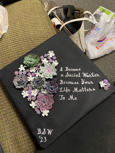 Social Work Grad Cap, Social Worker Graduation Cap, Msw Graduation Cap, Social Work Graduation Cap, Graduation Hats Decorated, Msw Graduation, Medical Social Worker, Masters Graduation, Diy Graduation Cap