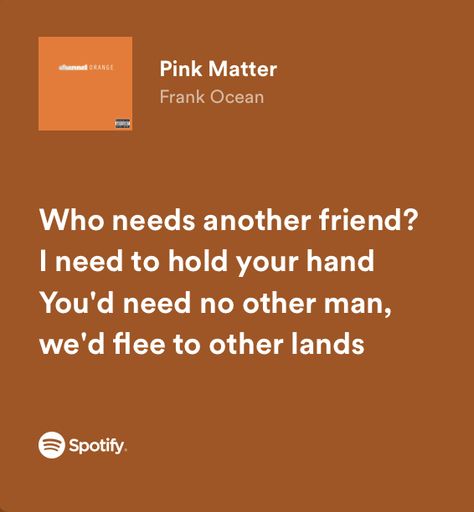 Pink Matter Frank Ocean Lyrics, Pink Matter Frank Ocean, Frank Ocean Lyrics, Do I Love Him, Rap Lyrics Quotes, Meaningful Lyrics, Rap Lyrics, Frank Ocean, Just Lyrics