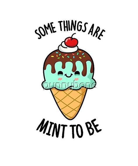 Mint To Be Ice Cream Food Pun by punnybone | Redbubble Punny Puns, Punny Cards, Funny Food Puns, Food Pun, Mint To Be, Animal Puns, Love Puns, Cute Puns, Pun Card