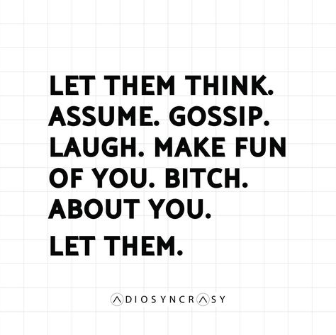 Let them. You keep your chin down, put in the work, keep doing what you're doing. And let them be them. Let them. Trust me. Let them. Let Them, Put In The Work, Let Them Be, Trust Me, Random Things, Favorite Quotes, Lost, Let It Be, Quotes