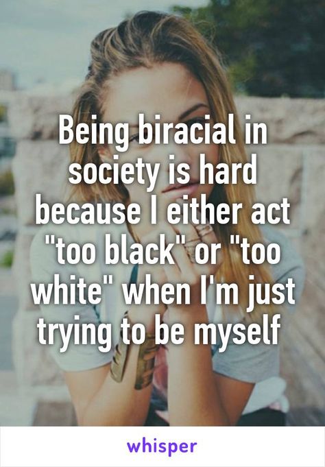 Being Biracial Quotes, Mixed Race Problems, Biracial Quotes Mixed Race, Biracial Quotes, Being Biracial, Mixed Girl Problems, Mix Girl, Race Quotes, Biracial Women