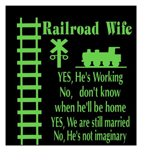 Railroad wife t-shirt by ShannonsVinylVision on Etsy Railroad Quotes, Railroad Humor, Trust Me Im An Engineer, Railroad Wife, Railroad Crossing Signs, Husband Appreciation, Im An Engineer, Wife Tshirts, Norfolk Southern