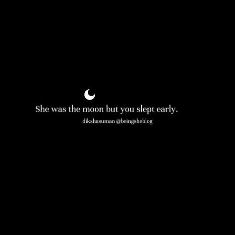 One Line Deep Quotes, Moon Quotes Deep, Aesthetic One Line Quotes, One Lines Quotes Deep, She Was The Moon, One Line Thoughts, One Line Quotes, Words That Describe Feelings, Instagram Bio Quotes