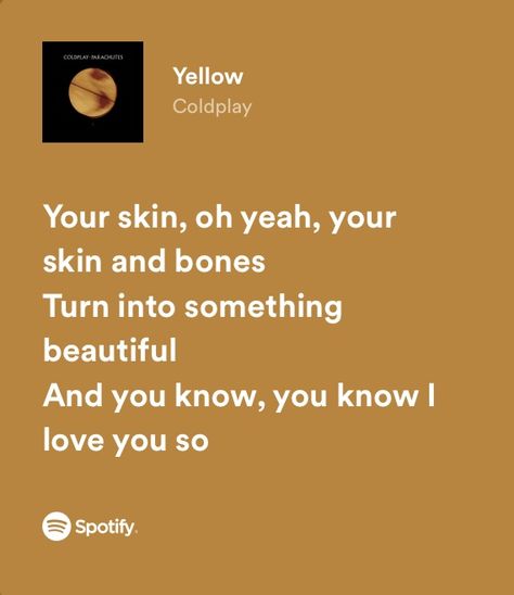 Yellow Coldplay Lyrics, Coldplay Spotify, Yellow By Coldplay, Yellow Coldplay, Coldplay Poster, Ricky Bowen, Coldplay Songs, Coldplay Lyrics, Coldplay Music