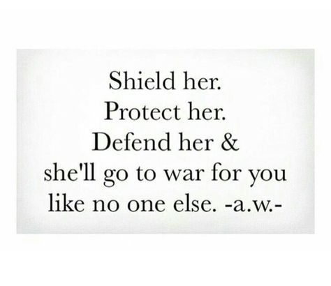 ˚°◦ღ...she'll go to war for you Protector Quotes, Love For Me, Real Love, Wise Quotes, Soul Food, Food For Thought, Great Quotes, Beautiful Words, Interesting Art