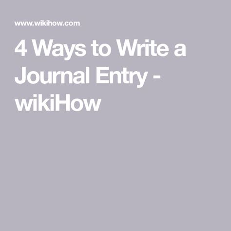 4 Ways to Write a Journal Entry - wikiHow Journal For School, Assignment Sheet, Journal Entry, Journaling Inspiration, Power Of Meditation, Diary Entry, Keeping A Journal, Writing About Yourself, Journal Entries