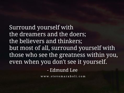 Heather Habura on Twitter: "Surround yourself with the dreamers...the believers...the thinkers and those who see greatness within you! https://t.co/O7Au7y9NWc" Mentor Quotes, Model Quotes, Longing Quotes, Surround Yourself, Inspirational Message, Lessons Learned, Good Advice, Positive Thoughts, Real Talk