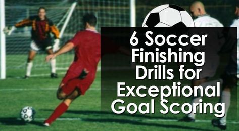 Soccer Finishing Drills for Exceptional Goal Scoring Soccer Conditioning Drills, Soccer Drills, Soccer Coaching, Soccer Balls, Coaching, Soccer, Football